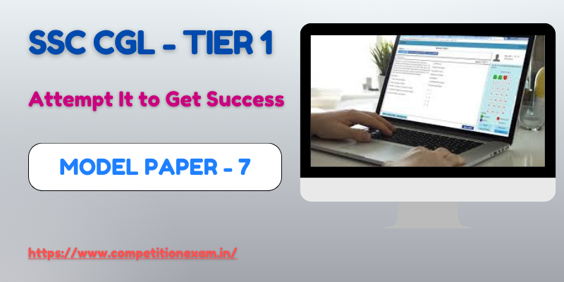 SSC CGL Tier 1 Model Paper 7